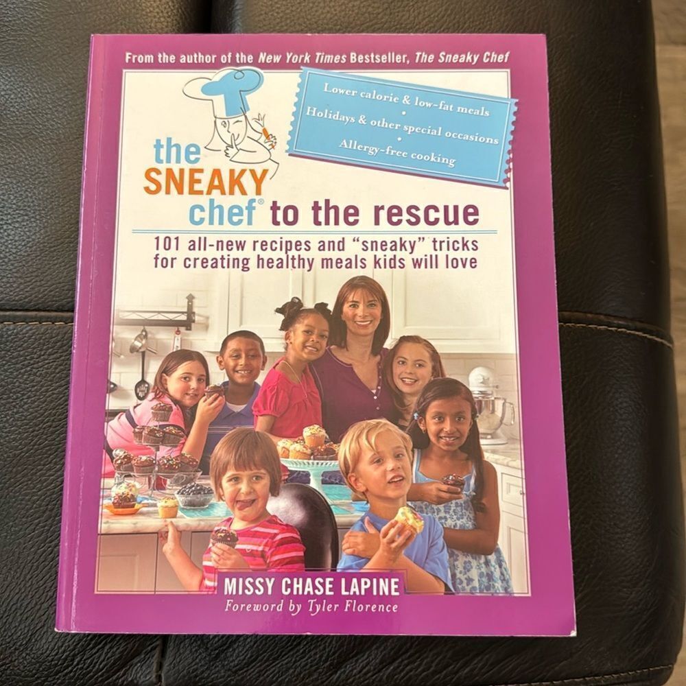 The Sneaky Chef to the rescue. By Missy Chase Lapine.​